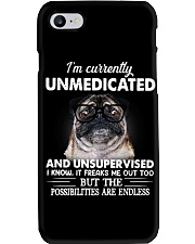 Im Curently Unmedicated And Unsuper Vised pug Phone Case thumbnail