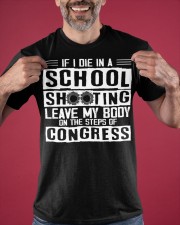 If I Die In A School Shooting Leave My Body Shirt School Shooting Gun Violence Awareness Merch Classic T-Shirt apparel-classic-tshirt-lifestyle-front-181