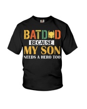 Batdad Because My Son Needs A Hero Too Youth T-Shirt thumbnail
