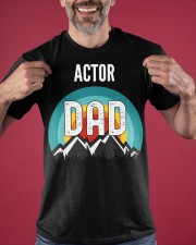 Actor Dad Shirt Graphic T-Shirt Birthday Gifts For Dad From Daughter Classic T-Shirt apparel-classic-tshirt-lifestyle-front-181