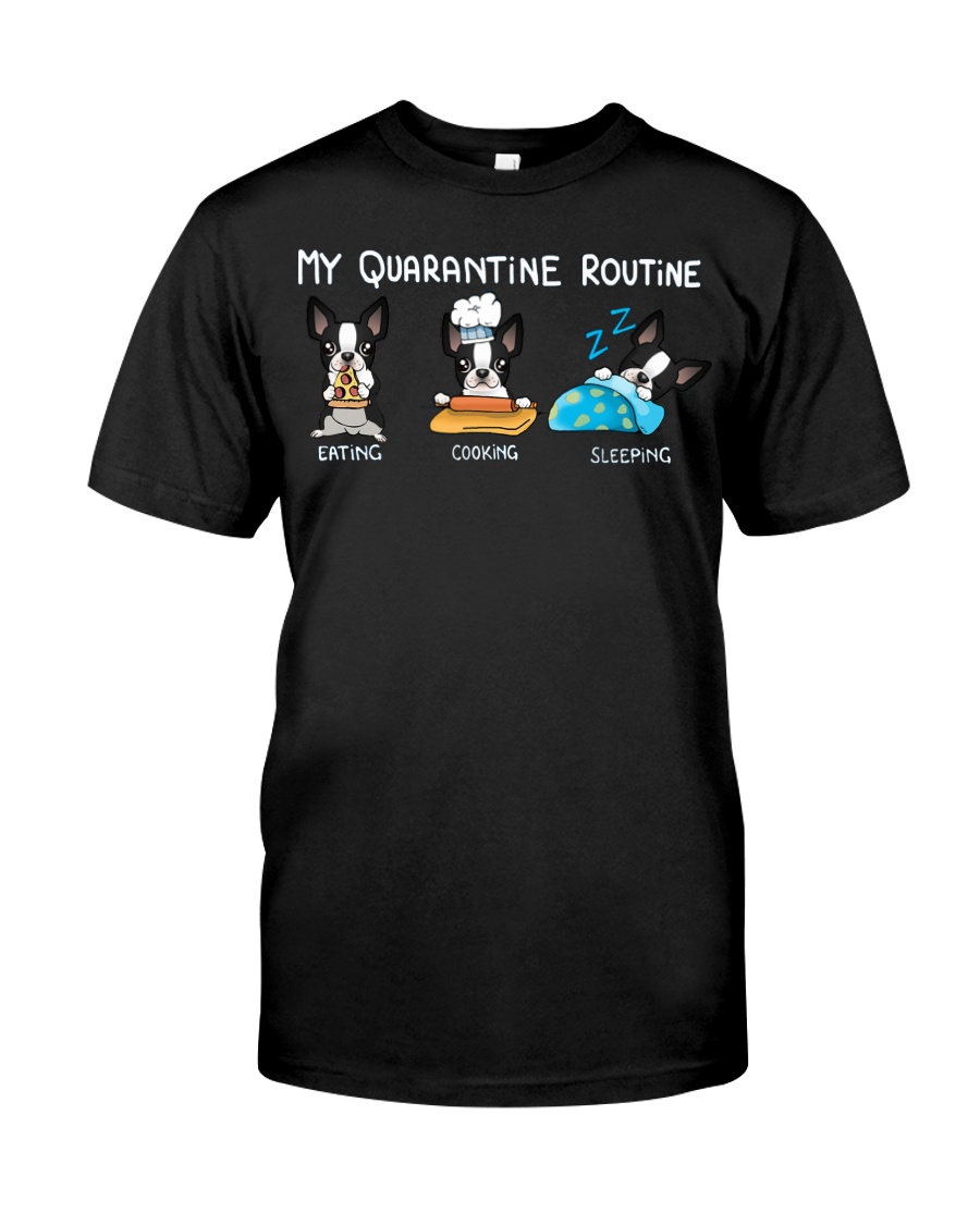 My Quarantine Routine boston2 Classic T-Shirt