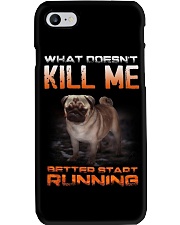 What doesn't kill me retter start running pug kill Phone Case thumbnail