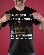 I May Look Like I'm Listening But Think About Roller Coaster Shirt Birthday Gift Ideas Classic T-Shirt apparel-classic-tshirt-lifestyle-front-181