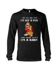 I'm Telling You I'M Not A Dog My Mom basset hound Long Sleeve Tee thumbnail