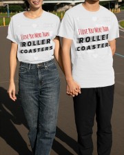 I Love You More Than Roller Coasters Shirt Funny Sayings Roller Coasters Related Gifts Classic T-Shirt apparel-classic-tshirt-lifestyle-front-145