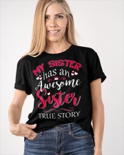 My Sister Has An Awesome Sister True Story T-Shirt Funny Siblings Sister Shirts For Adults Classic T-Shirt apparel-classic-tshirt-lifestyle-front-100