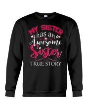 My Sister Has An Awesome Sister True Story T-Shirt Funny Siblings Sister Shirts For Adults Crewneck Sweatshirt tile