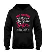 My Sister Has An Awesome Sister True Story T-Shirt Funny Siblings Sister Shirts For Adults Hooded Sweatshirt tile