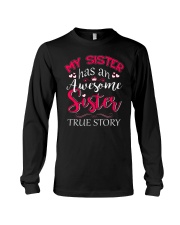 My Sister Has An Awesome Sister True Story T-Shirt Funny Siblings Sister Shirts For Adults Long Sleeve Tee tile