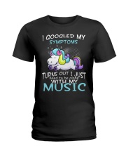 I GOOGLED MY SYMPTOMS - UNICON T-SHIRT MUSIC Ladies T-Shirt thumbnail