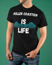 Roller Coaster Is My Life Shirt Fun Sayings Gifts For Roller Coaster Enthusiast Classic T-Shirt apparel-classic-tshirt-lifestyle-front-88