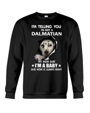 I'm telling you i'm not a dalmatian Crewneck Sweatshirt thumbnail