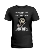 I'm telling you i'm not a dalmatian Ladies T-Shirt thumbnail