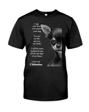 Chihuahua i am your friend your partner your dog Classic T-Shirt front