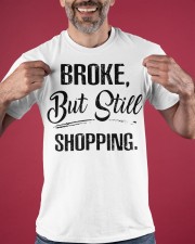 Broke But Still Shopping T-Shirt Best Womens Shirts With Funny Sayings Classic T-Shirt apparel-classic-tshirt-lifestyle-front-181