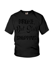 Broke But Still Shopping T-Shirt Best Womens Shirts With Funny Sayings Youth T-Shirt tile