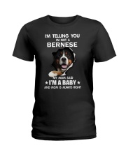 I'm telling you i'm not a bernese Ladies T-Shirt thumbnail