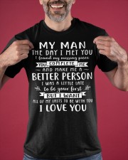 My Man The Day I Met You I Love You T-Shirt Valentine's Day Gifts For Him Classic T-Shirt apparel-classic-tshirt-lifestyle-front-181