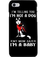 I'm Telling You I'M Not A Dog My Mom Phone Case thumbnail