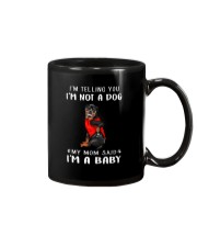 I'm Telling You I'M Not A Dog My Mom Mug thumbnail