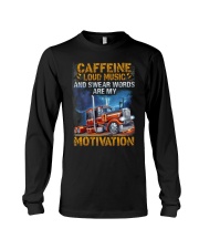 Caffeine Loud Music And Swear Words Are My Motivation Trucker Shirt Trucker Driver Clothes Long Sleeve Tee tile