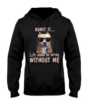 pitbull admit it life would be boring without me Hooded Sweatshirt thumbnail