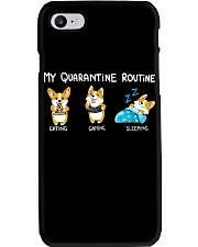 My Quarantine Routine corgi Phone Case thumbnail