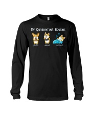 My Quarantine Routine corgi Long Sleeve Tee thumbnail
