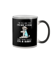 I'M TeLLING yOU i'm nOT A Dog My Mom Said I'M A Color Changing Mug thumbnail