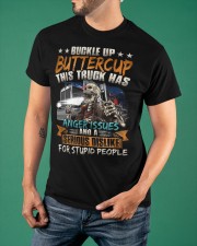 Buckle Up Buttercup This Truck Has Serious Dislike Shirt Truck Driver Skull T-Shirt Gift Classic T-Shirt apparel-classic-tshirt-lifestyle-front-88