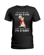I'm Telling You I'M Not A Dog My Mom Retrievers La Ladies T-Shirt thumbnail