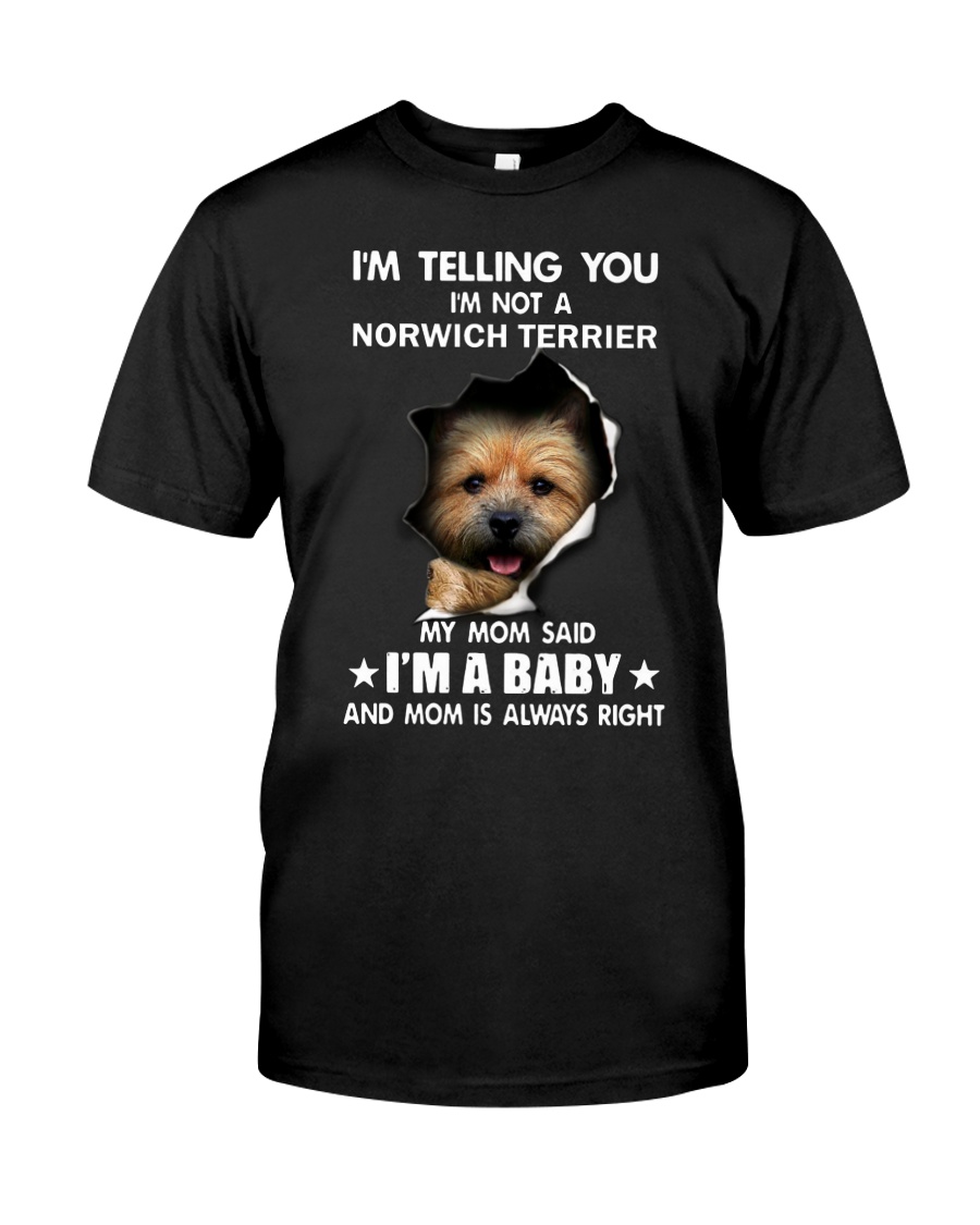 Im telling you im not a norwich terrier edition Classic T-Shirt