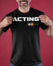 Acting On Mode Shirt Classic Graphic Tee Gifts For Actor Classic T-Shirt apparel-classic-tshirt-lifestyle-front-181