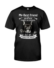 My Best Friend May Not Be My Family By Frenchie Classic T-Shirt front