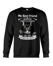 My Best Friend May Not Be My Family By Frenchie Crewneck Sweatshirt thumbnail