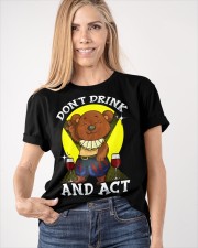 Don't Drink And Act Shirt Broadway Stage Actor Clothes Gifts For Alcohol Lovers Classic T-Shirt apparel-classic-tshirt-lifestyle-front-100
