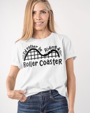 I'd Rather Be Riding A Roller Coaster T-Shirt Themed Gifts For Roller Coaster Fans Classic T-Shirt apparel-classic-tshirt-lifestyle-front-100