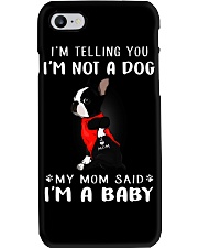I'm Telling You I'M Not A Dog My Mom Phone Case thumbnail