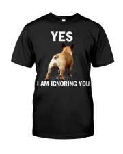 Yes i am ignoring you french bulldog IGNORING Classic T-Shirt front