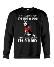 Husky I'm Telling You I'm Not A Dog Crewneck Sweatshirt thumbnail