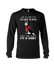 Husky I'm Telling You I'm Not A Dog Long Sleeve Tee thumbnail