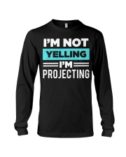 I'm Not Yelling I'm Projecting Shirt Actor Graphic Tee Gift Ideas For Husband Long Sleeve Tee tile