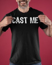 Cast Me Shirt Cast And Crew Theater T-Shirt Christmas Gift Ideas For Coworkers Classic T-Shirt apparel-classic-tshirt-lifestyle-front-181