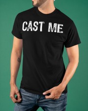 Cast Me Shirt Cast And Crew Theater T-Shirt Christmas Gift Ideas For Coworkers Classic T-Shirt apparel-classic-tshirt-lifestyle-front-88