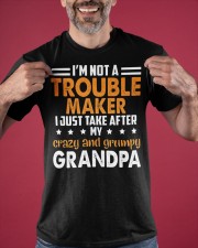 Not A Troublemaker I Take After My Crazy Grumpy Grandpa Shirt For Grandkids Funny Sayings Classic T-Shirt apparel-classic-tshirt-lifestyle-front-181