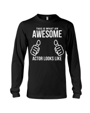 This Is What An Awesome Actor Look Like Shirt Celebrity Style Artists T-Shirt Gifts Long Sleeve Tee tile