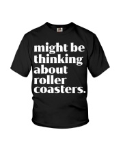 Might Be Thinking About Roller Coaster Shirt Amusement Park Funny T-Shirt Presents For Teens Youth T-Shirt tile