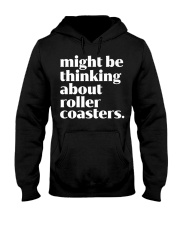 Might Be Thinking About Roller Coaster Shirt Amusement Park Funny T-Shirt Presents For Teens Hooded Sweatshirt tile
