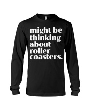 Might Be Thinking About Roller Coaster Shirt Amusement Park Funny T-Shirt Presents For Teens Long Sleeve Tee tile