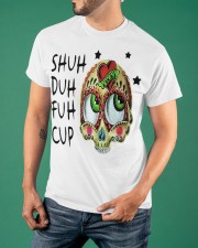 Sugar Skull Shuh Duh Fuh Cuh T-Shirt Funny Unique Mens Shirt Ideas Classic T-Shirt apparel-classic-tshirt-lifestyle-front-88